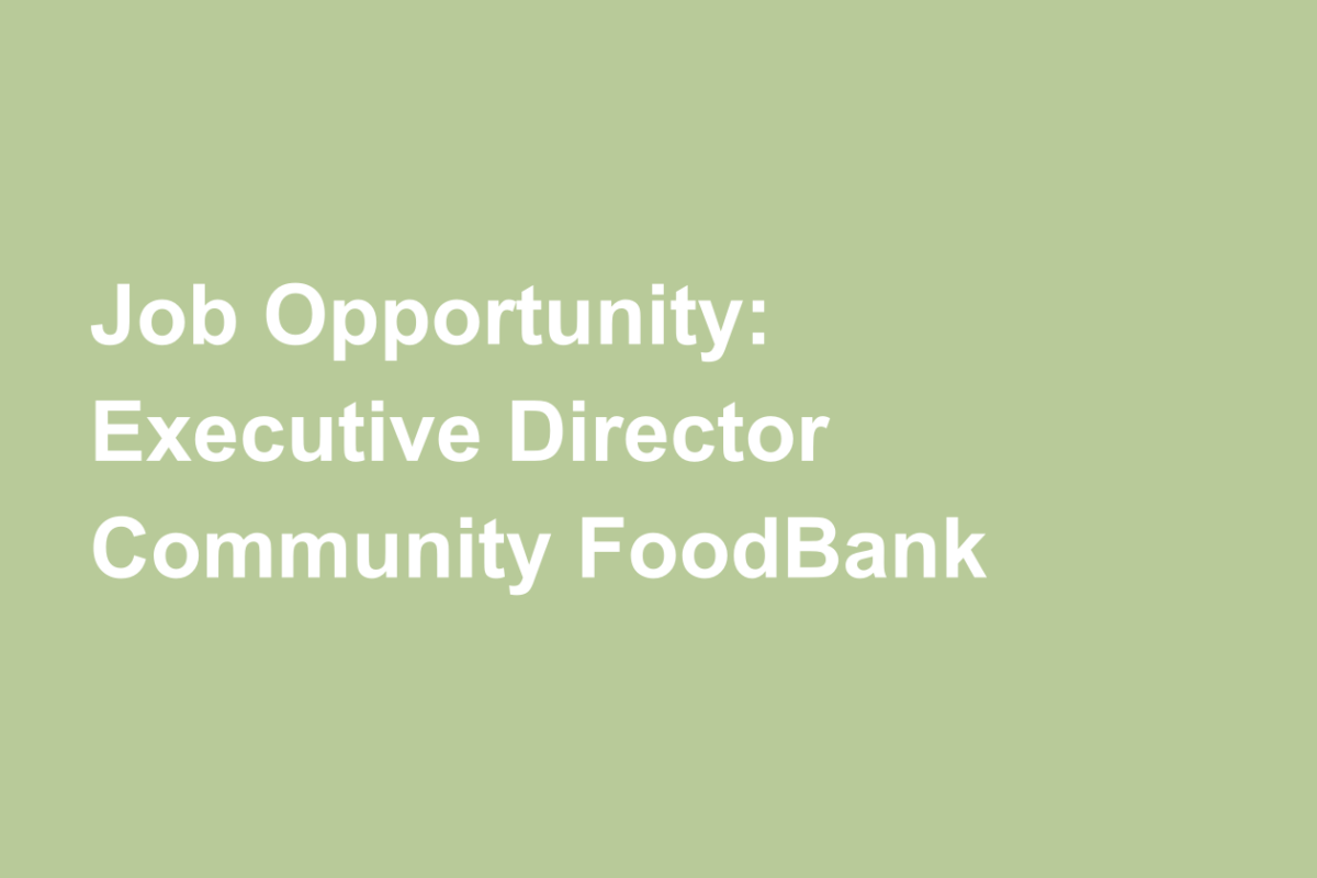 Job announcement for Executive Director of Community Food Bank of San Benito County